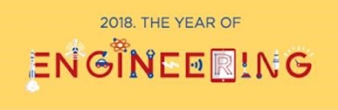 2018 - THE YEAR OF ENGINEERING